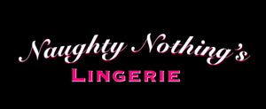 Naughty Nothing&#39;s Lingerie